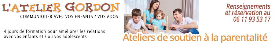 Atelier Gordon parents enfants de soutien à la parentalité relation gordon parent enfant